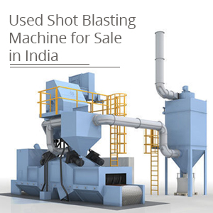 Used Shot Blasting Machine for Sale in India